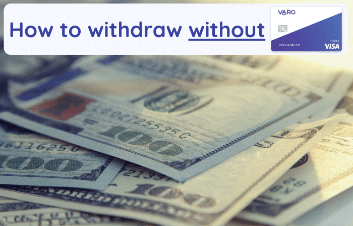 how to withdraw varo without card