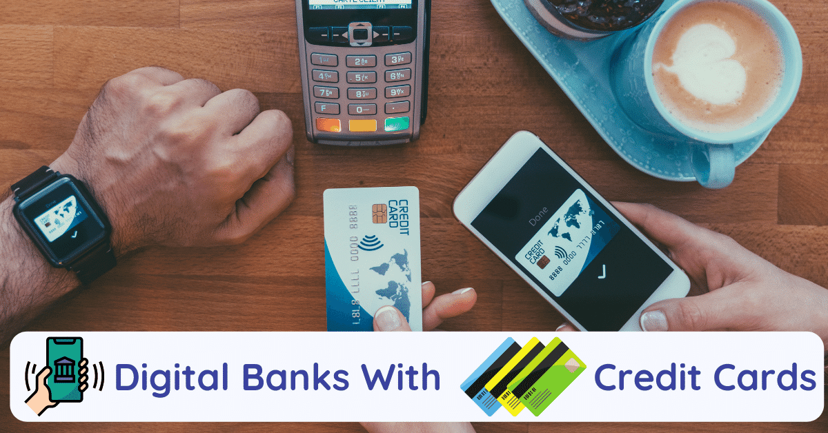 digital banks with credit cards