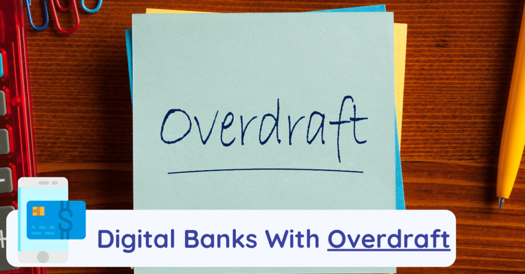 digital banks with overdraft