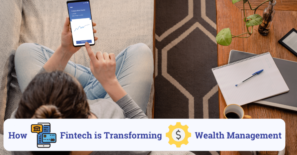 how fintech is transforming wealth management