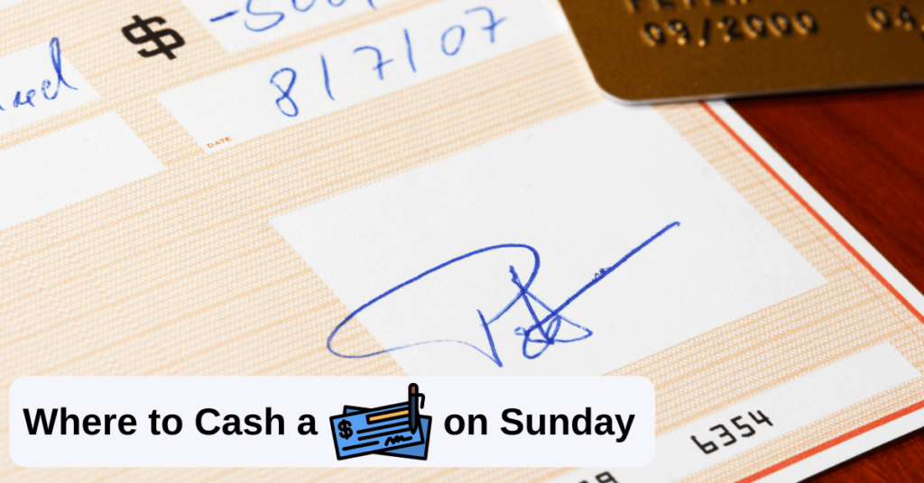 where to cash a check on sunday