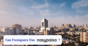 can foreigners use easypaisa