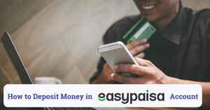how to deposit money in easypaisa account