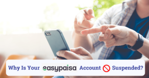 why is your easypaisa account suspended