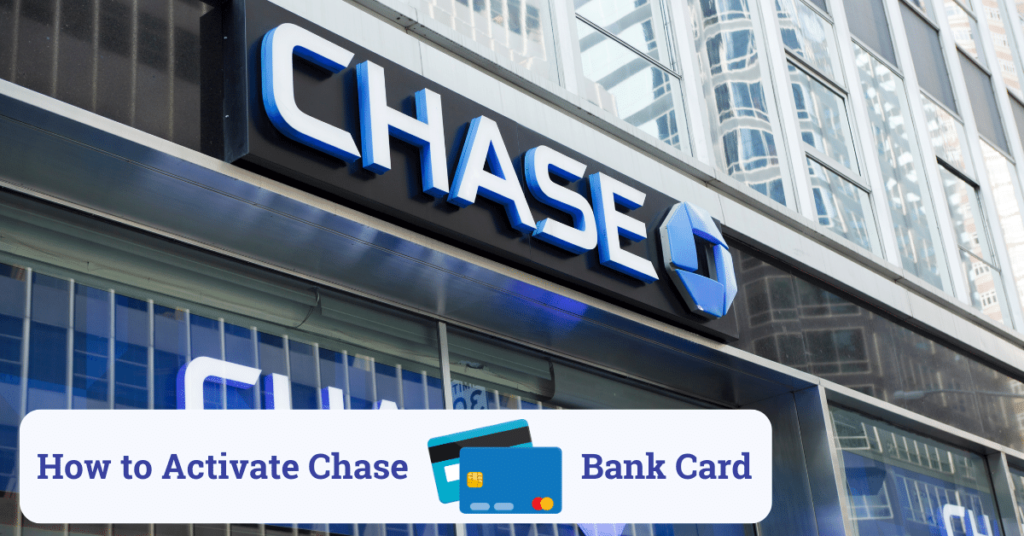 how to activate chase bank card