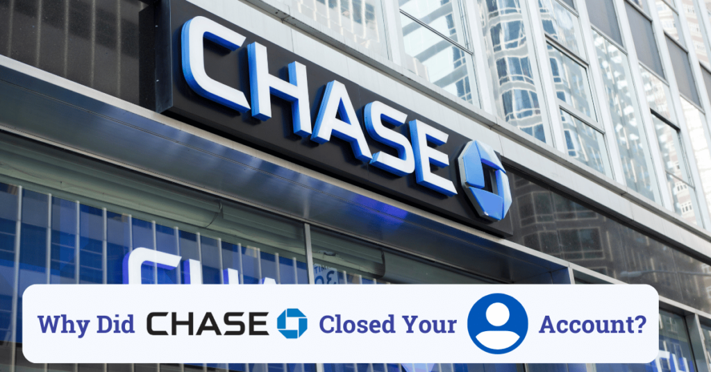 why did chase closed your account